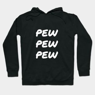 Pew Pew Pew white funny Hoodie